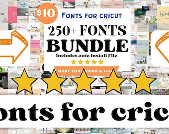 May include: A collage of fonts for Cricut, featuring a variety of styles and designs. The image includes a price tag of $10, the text "250+ Fonts Bundle", and the phrase "Includes auto Install File". Five gold stars are displayed below the text, indicating a high rating. The text "Fonts for Cricut" is displayed in large, bold letters at the bottom of the image.