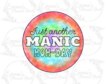 Just Another Manic Mom-day