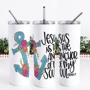 Faith - Jesus is the Anchor of My Soul - 20oz Insulated Tumbler