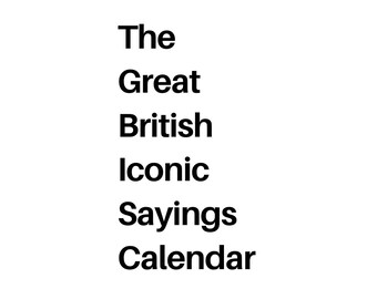 The Great British Iconic Sayings Calendar 2024 / Printed A4 on 100% recycled card