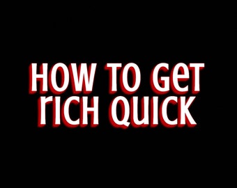 Wie man schnell reich wird