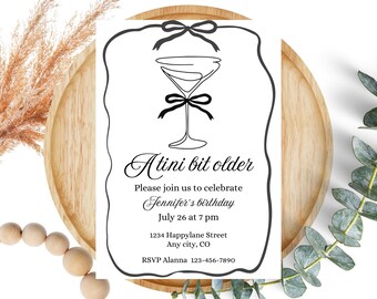 Editable A Tini Bit Older Invitation,tiny bit older invite,Editable Martini Birthday Invite,Martini themed invitation,martini bday invite