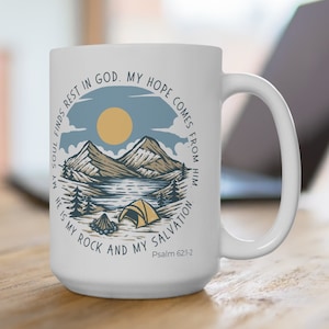 Psalm 62 coffee mug, Christian coffee mug, My soul finds rest in God. Large coffee mug, camping coffee mug, mountains coffee mug