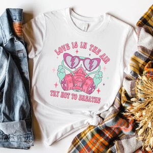 Love is in the air, Valentines Day Shirt, Skeleton Valentines Tee, Funny Valentines Shirt, Sarcastic Valentine, ew valentine, anti valentine