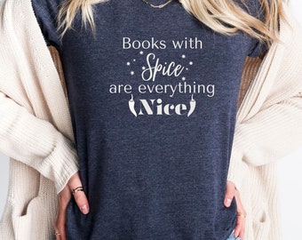 Books with spice are everything nice, Funny Book Shirt, Bookish Gift, Iced Coffee Gift, Spicy Romance Shirt, Booktok Shirt, spicy books