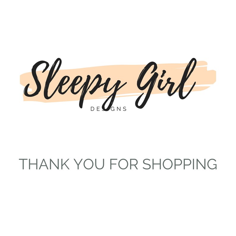 May include: A logo for a business called "Sleepy Girl Designs" with a peach-colored brushstroke behind the text.