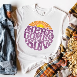 Here Comes the Sun Tee, Retro Style T-Shirt, Hippie Tee, Vintage Inspired Cotton T-shirt, Pretty Graphic Tee, Oversized Tee