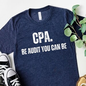 CPA Shirt,Funny CPA Shirt, Accountant Shirt,Cpa Gift, New cpa Shirt, Gift for cpa, Accountant Gift, cpa Exam, No Crying During Tax Season