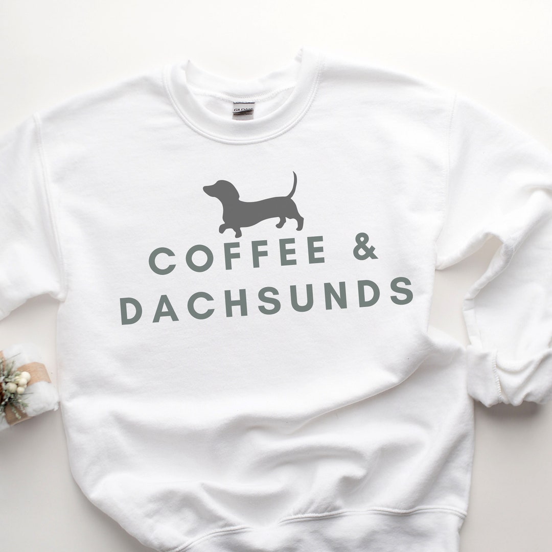 Coffee and Dachshunds Dachshund Clothing Dachshund Etsy