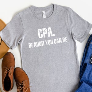 CPA Shirt,Funny CPA Shirt, Accountant Shirt,Cpa Gift, New cpa Shirt, Gift for cpa, Accountant Gift, cpa Exam, No Crying During Tax Season