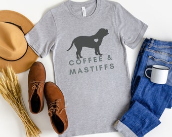 Coffee and Mastiffs, Mastiff Clothing, Mastiff Tee, Mastiff sweatshirts, Mastiff Lover, Mastiff Gift, Mastiff Mom, funny Mastiff