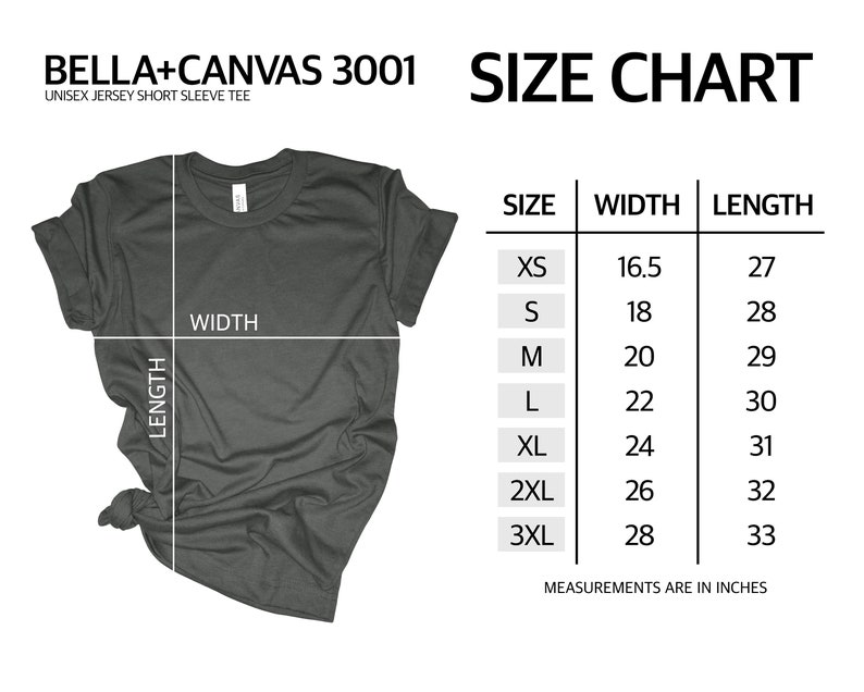 May include: Size chart for Bella + Canvas 3001 unisex jersey short sleeve tee. The chart shows measurements in inches for width and length for sizes XS, S, M, L, XL, 2XL, and 3XL.