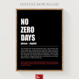 Puede incluir: Impresión enmarcada con las palabras "NO ZERO DAYS" en letras blancas grandes sobre un fondo negro. La frase "phrase - English" está debajo, con un mensaje motivador. El texto "INSTANT DOWNLOAD" está en la parte superior.