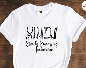 Sterile Processing Technician Shirt, Surgery Shirt, Surgical Tech Shirt, Medical Shirt, Surgery Technologist Shirt