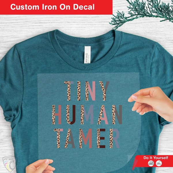 Tiny Human Tamer, Custom DTF Transfer, Wholesale DTF Print, Your Custom Design, Full Color Transfer Printing