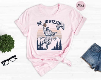 Basketball Jesus Shirt, He Is Rizzing Tee, Divine Dunk Tshirt, Jesus Basketball T-Shirt, Spiritual Sports Shirt, Jesus Easter T-Shirt