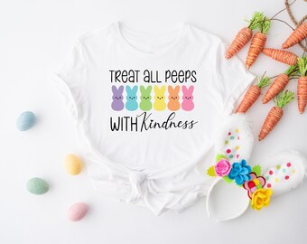 Treat All Peeps With Kindness Shirt, Cute Easter Day Shirt, Easter Peeps Shirt, Happy Easter Day, Easter Day Gift, Easter Bunny Shirt