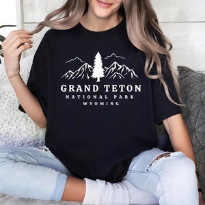 Grand Teton National Park Shirt, Nature Lover Shirt, National Park Shirt, Wyoming Shirt, Mountain Shirt, Adventurer Shirt, Travel Lover Tee