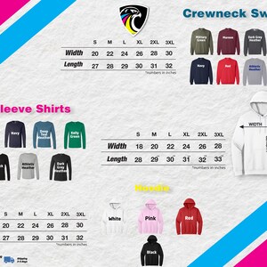 May include: Size chart for long sleeve shirts, crewneck sweatshirts, and hoodies. The chart shows the width and length measurements in inches for sizes small to 3XL. The shirts are available in a variety of colors, including white, red, navy, black, and heather grey.
