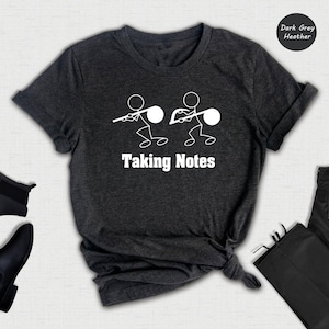 Taking Notes Shirt, Funny Musician Shirt, Music Lover Shirt, Funny Notes Shirt, Musician Gift, Pianist Gift, Music Teacher Gift, image 3