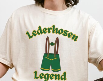 Lederhosen Legend Oktoberfest Shirt: Unisex Octoberfest Comfort Colors Tee, Long Sleeve or Sweatshirt