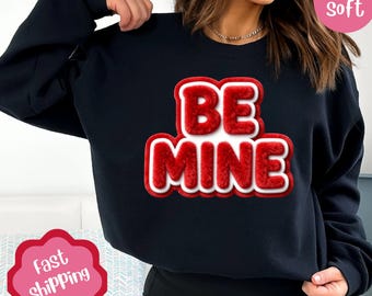 Sudadera de San Valentín, camisetas de San Valentín para mujer, linda camiseta de cuello redondo para mujer, regalo para su esposa, novia, Galentines, letras de corazón "Be Mine"