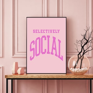 Selectively Social Pink Typography Art Print, Digital Print at Home Art, Selectively Social Art, Funny Saying, Witty Quote Art
