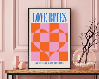 Love Bites No Feelings Are Feelings Art Print , Witty Love Quote Art, Trendy Art, Dorm Art Print, Pink and Orange Love Poster