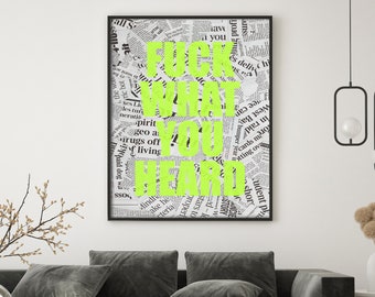 F*ck What You Heard Newspaper Art Print , Neon Art, Trendy Art Print, Dorm Art Print, Newspaper Wall Decor, Neon Green Yellow Poster