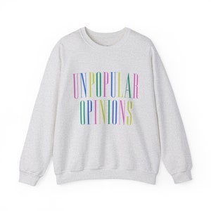 Unpopular Opinions Crewneck Sweatshirt