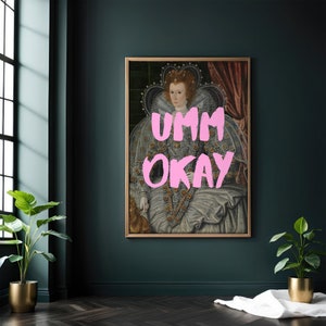 Umm Okay Renaissance Altered Painting, Classic Art, Umm Okay Pop Art, Classic Painting Art Print, Funny Art Print
