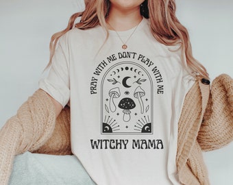 Pray With Me Don't Play With Me Shirt, Witchy Mama Tshirt, Witch Mom Shirt, Mystical Mom Shirt, Spiritual Mom, Witchy Mother's Day Gift Idea