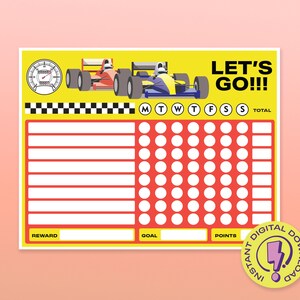 May include: A yellow and red printable chart with a race car theme. The chart has a section for each day of the week, with circles to color in for points. It also has sections for a reward, goal, and total points. The text "Let's Go!!!" is at the top of the chart.