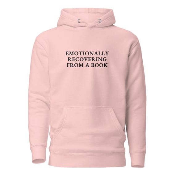 Unisex Hoodie (EMOTIONALLY RECOVERING From a Book)