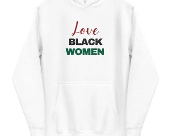 Moletom com capuz unissex (Love Black Women 1)