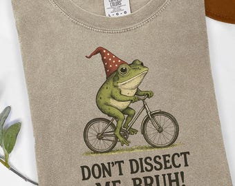 Funny Biology Teacher Shirt: Don't Dissect Me Bruh - Comfort Colors Tee