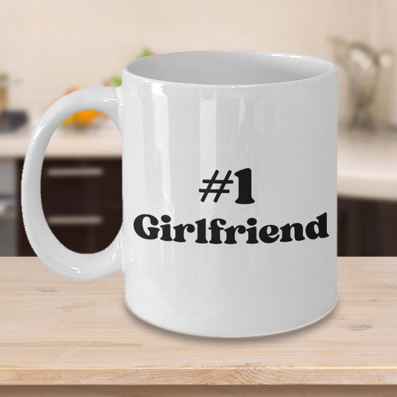 Girlfriend Gifts, Things to Get Your Girlfriend, Gifts for Her 1 Girlfriend  Mug 