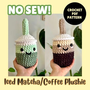 May include: No Sew! Crochet PDF Pattern for Iced Matcha and Coffee Plush Toys. The plush toys are crocheted in green, brown, and white yarn and have a smiling face.