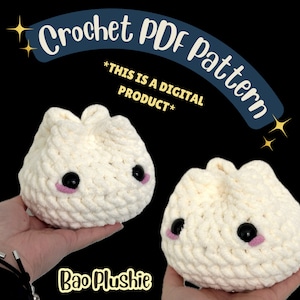 May include: Crochet PDF pattern for a white Bao plushie. The pattern is a digital product. *THIS IS A DIGITAL PRODUCT*