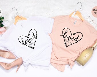 Loved 1 John 4 9 Heart Shirt, Bible Verse Tee, Bible Valentine Shirt, Heart Arrow T-Shirt, Valentine T-Shirt, Womens love shirt