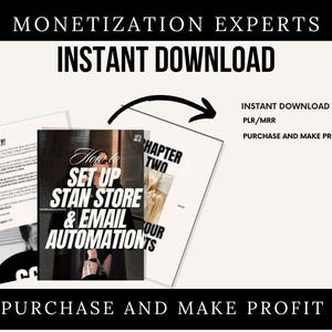 May include: Image featuring the text "MONETIZATION EXPERTS INSTANT DOWNLOAD" above a stack of documents. The central document reads "How to SET UP STAN STORE & EMAIL AUTOMATIONS." Additional text includes "INSTANT DOWNLOAD, PLR/MRR, PURCHASE AND MAKE PROFIT."