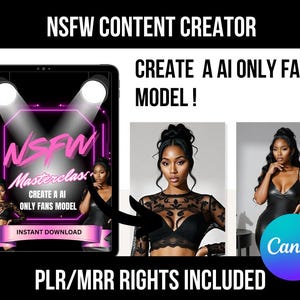 May include: A digital advertisement promoting a masterclass on creating AI Only Fans models. The image features a tablet with the text "NSFW Masterclass" and two model images. The Canva logo is visible.