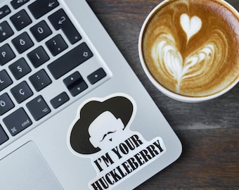 I’m Your Huckleberry, Tombstone, Doc Holliday, Huckleberry, Sticker