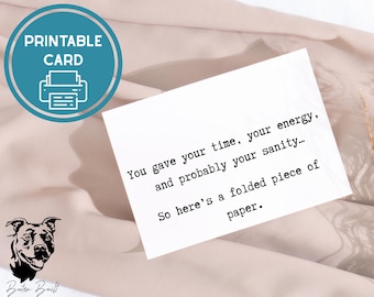 Tarjeta de felicitación imprimible - Tarjeta de agradecimiento divertida y sarcástica: Profesor, voluntario, jubilación, tu tiempo, energía y cordura.