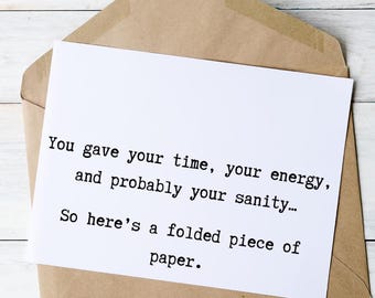 Funny Sarcastic Thank You Card: Teacher, Volunteer, Retirement , Your Time Energy and Sanity