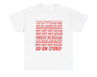 Stoke Delilah Lyric T Shirt