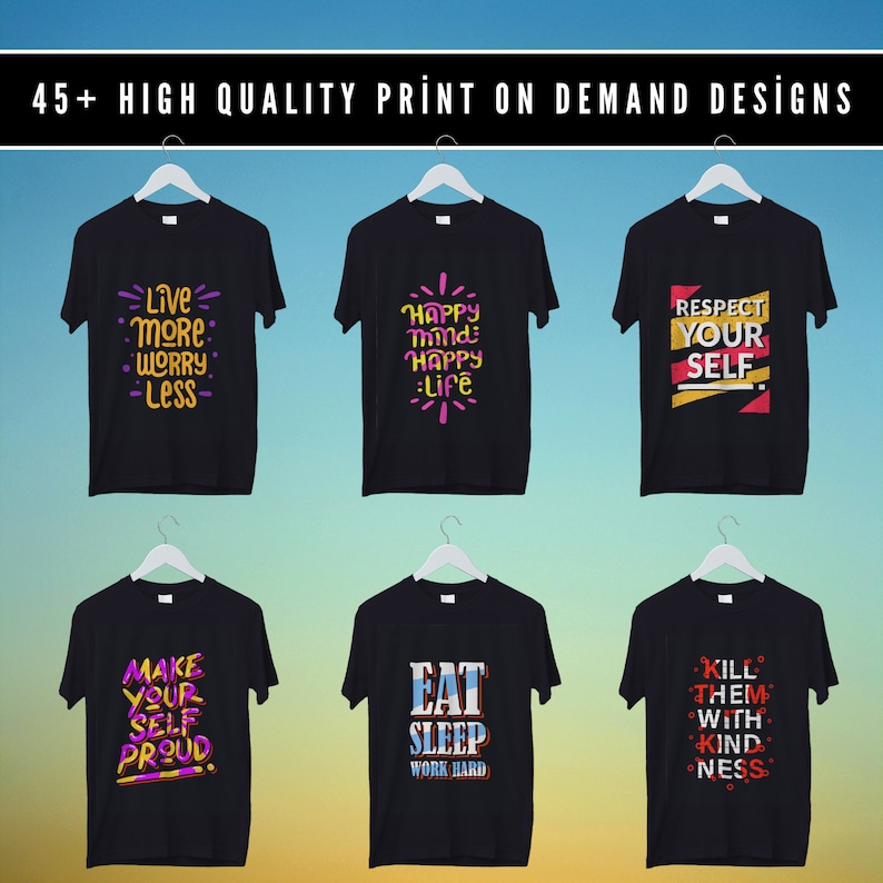 Op de afbeelding: Zes zwarte T-shirts met verschillende motiverende citaten erop gedrukt. De citaten zijn: "Live More Worry Less", "Happy Mind Happy Life", "Respect Your Self", "Make Your Self Proud", "Eat Sleep Work Hard", en "Kill Them With Kindness".