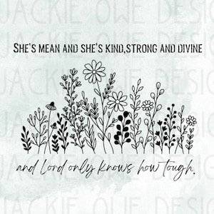 She's mean and she's kind, strong and divine Png, Western Png, Country Lyric Png, Something in the Orange, New Song lyric,Cowboy Sublimation