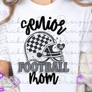 Senior Football Mom 2026 Senior Mom Png Senior 2026 Senior Sublimation Design Digital Download Senior 2026 Senior Football Mom Shirt