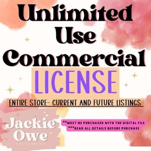 UNLIMITED COMMERCIAL LICENSE for the Entire shop- not to be used for Print on Demand- Current and Future designs- unlimited uses